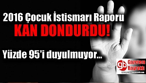 2016 Çocuk İstismarı Raporu kan dondurdu