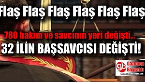 780 hakim ve savcının yeri değişti