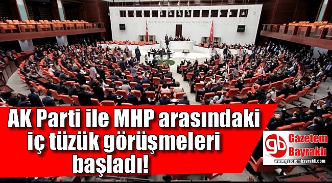 AK Parti ile MHP arasındaki iç tüzük görüşmeleri başladı
