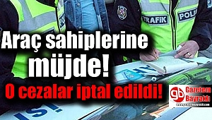 Araç sahiplerine müjde ! O cezalar iptal edildi