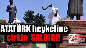 Atatürk heykeline çirkin saldırı