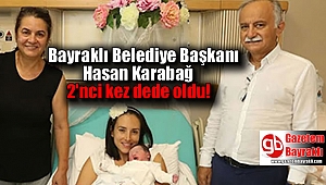 Başkan Karabağ, 2'nci kez dede oldu