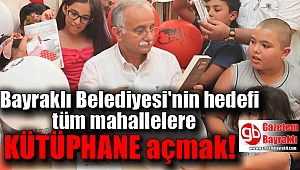 Bayraklı Belediyesi'nin hedefi tüm mahallelere kütüphane açmak