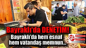 Bayraklı’da hem esnaf hem vatandaş memnun