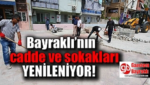 Bayraklı’nın cadde ve sokakları yenileniyor