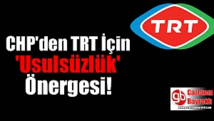CHP'den TRT İçin 'Usulsüzlük' Önergesi