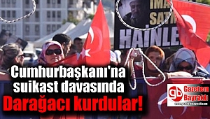 Duruşma salonu dışına darağacı kuruldu