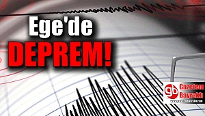 Ege'de deprem