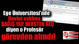 Ege Üniversitesi'ndeki 'Bağış yap dersten geç' diyen profesör görevden alındı