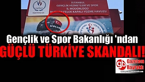Gençlik ve Spor Bakanlığı’ndan 'Güçlü Türkiye' skandalı