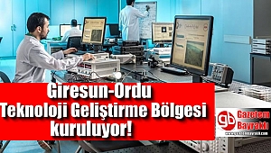 Giresun-Ordu Teknoloji Geliştirme Bölgesi kuruluyor