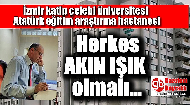 Herkes Akın Işık gibi olmalı