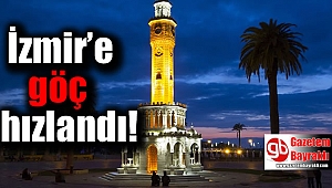 İstanbul’dan İzmir’e göç hızlandı