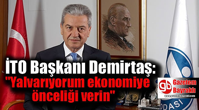İTO Başkanı Demirtaş: