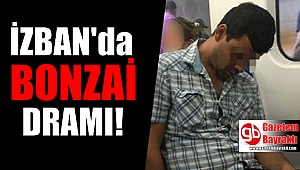İZBAN'da bonzai dramı