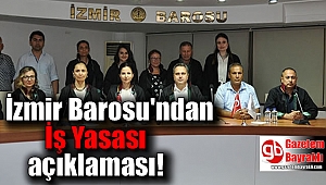 İzmir Barosu'ndan iş yasası açıklaması