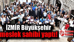 İzmir Büyükşehir meslek sahibi yaptı