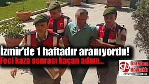 İzmir'de 1 haftadır aranan adam yakalandı