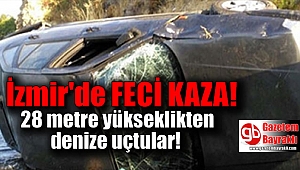 İzmir'de 28 metre yükseklikten denize uçtular