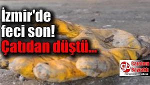 İzmir'de çatıdan düşen kişi yaşamını yitirdi