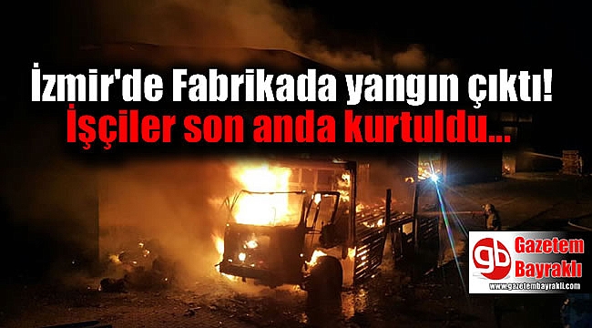 İzmir'de fabrikada yangın çıktı