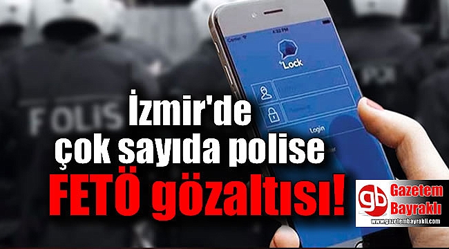 İzmir'de ihraç edilen 32 polise FETÖ gözaltısı