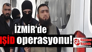İzmir'de IŞİD operasyonu