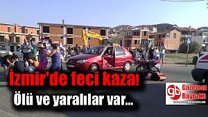 İzmir’de otomobil ile motosiklet çarpıştı: 1 ölü, 2 yaralı