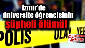 İzmir’de şüpheli ölüm