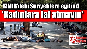 İzmir'deki Suriyeliler eğitime alındı