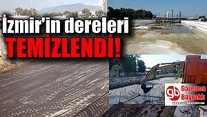 İzmir'in dereleri temizlendi
