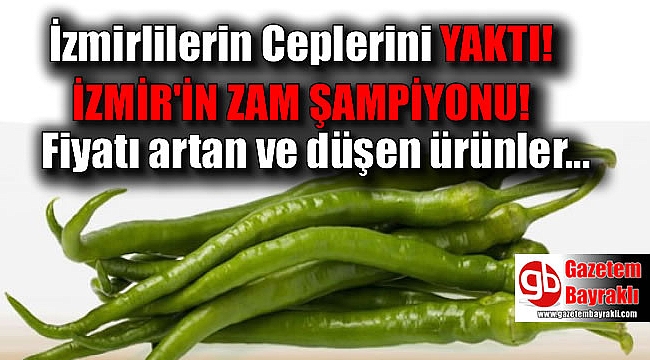 İzmir'in Haziran ayı zam şampiyonu belli oldu