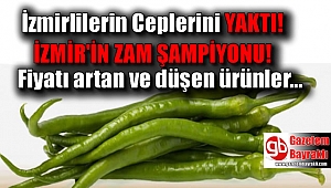 İzmir'in Haziran ayı zam şampiyonu belli oldu