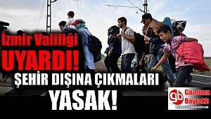 İzmir Valiliği Suriyelileri uyardı