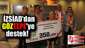 İZSİAD'dan Göztepe’ye 350 bin TL'lik destek