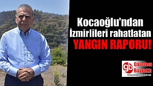 Kocaoğlu İzmir'deki yangınla ilgili açıklama yaptı