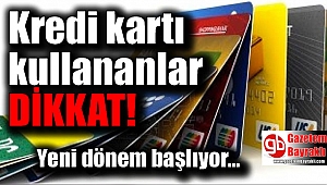 Kredi kartında yeni dönem başlıyor