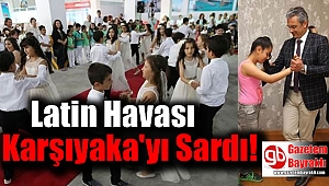 Latin havası Karşıyaka'da esiyor