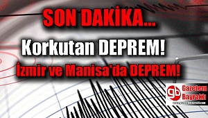 Manisa ve İzmir'de deprem