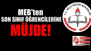 MEB'ten son sınıf öğrencilerine müjde