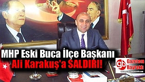 Mhp eski Buca ilçe başkanı Ali Karakuş'a saldırı