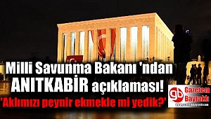 Milli Savunma Bakanı Fikri Işık'tan Anıtkabir açıklaması