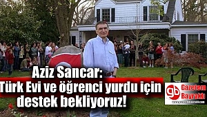 Nobel ödüllü Aziz Sancar: Türk Evi ve öğrenci yurdu için destek bekliyoruz