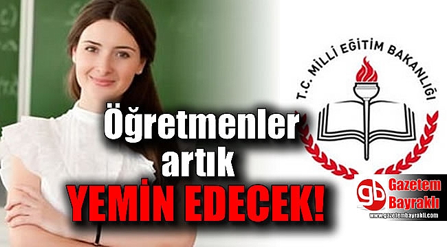 Öğretmenlere yemin geliyor
