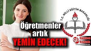 Öğretmenlere yemin geliyor