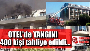 Otel'de korkutan yangın