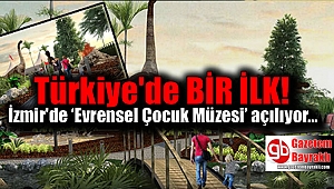 Türkiye’nin ilk ve dünyanın en kapsamlı ‘Evrensel Çocuk Müzesi’ gün sayıyor