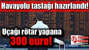 Uçağı Rötar Yapana 300 Euro