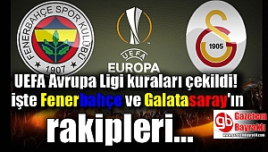UEFA Avrupa Ligi'nde Galatasaray ve Fenerbahçe'nin rakipleri belli oldu