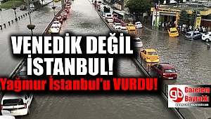 Yağmur İstanbul'u vurdu